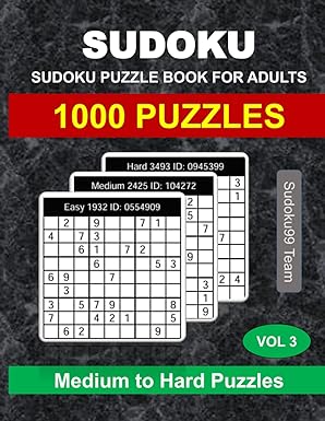 Sudoku Puzzle Book for Adults: 1000 Medium to Hard Puzzles with Full Solutions - Vol. 3 Paperback ? September 30, 2024
by Sudoku99 Team (Author)

