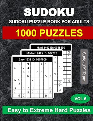 Sudoku Puzzle Book for Adults: 1000 Easy to Extreme Hard Puzzles with Full Solutions - Vol. 6 Paperback ? October 1, 2024
by Sudoku99 Team (Author)

