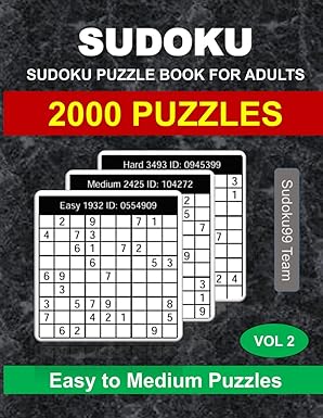 Sudoku Puzzle Book for Adults: 2000 Easy to Medium Puzzles with Full Solutions - Vol. 2 Paperback ? September 27, 2024
by Sudoku99 Team (Author)

