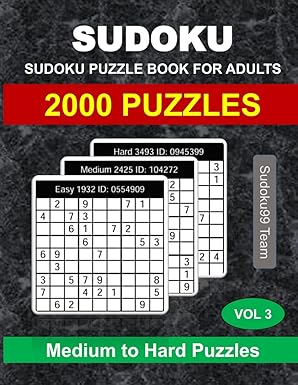 Sudoku Puzzle Book for Adults: 2000 Medium to Hard Puzzles with Full Solutions - Vol. 3 Paperback ? September 27, 2024
by Sudoku99 Team (Author)

