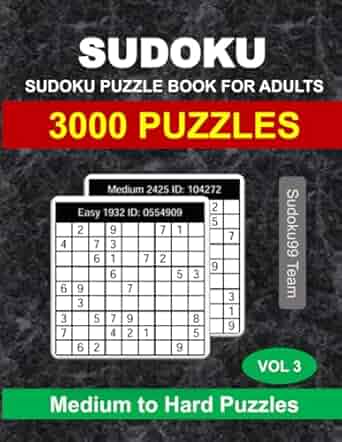 Sudoku Puzzle Book for Adults: 3000 Medium to Hard Puzzles with Full Solutions - Vol. 3 Paperback ? September 24, 2024
by Sudoku99 Team (Author)

