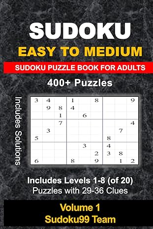 Sudoku Puzzle Book for Adults: Easy to Medium Puzzles with Full Solutions (400+ Puzzles, Volume 1) Paperback ? September 29, 2024

