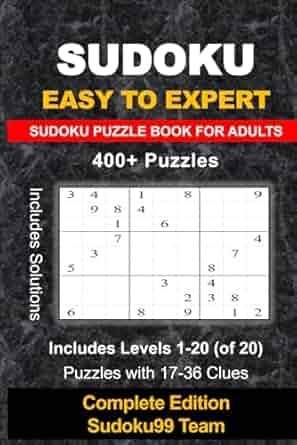 Sudoku Puzzle Book for Adults: Easy to Expert Puzzles with Full Solutions (400+ Puzzles, Complete Edition) Paperback ? September 30, 2024
by Sudoku99 Team (Author)


