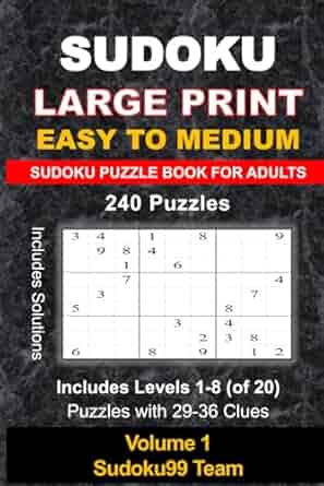 Sudoku Puzzle Book for Adults Large Print: Easy to Medium Puzzles with Full Solutions, Two Puzzles per Page (240 Puzzles, Volume 1): Embark on Your ... with 240 Engaging Large-Print Puzzles! Paperback ? Large Print, September 9, 2024
by Sudoku99 Team (Author)


