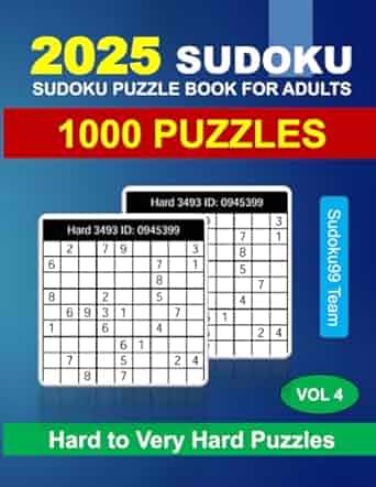 2025 Sudoku Puzzle Book for Adults: 1000 Hard to Very Hard Puzzles with Full Solutions - Vol. 4 Paperback ? October 5, 2024
by Sudoku99 Team (Author)


